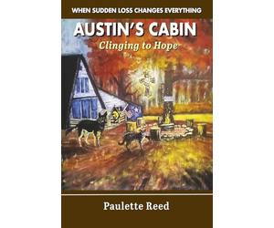 Austin's Cabin: Clinging to Hope