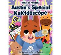 Austin's Special Kaleidoscope: What is Autism?