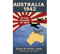 Australia 1942: In the Shadow of War (Australian Army History)