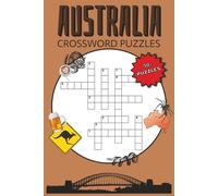 Australia Crossword Puzzle Book | 50+ Puzzles with Solutions: Crossword Puzzles with Easy to Read Print about Australian Cities, Animals, Slang and ... Relaxation & Screen-Free Entertainment