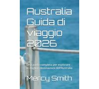 Australia Guida di viaggio 2026: Una guida completa per esplorare le migliori destinazioni dell’Australia