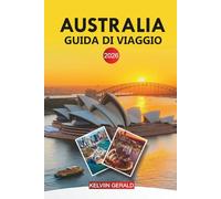 AUSTRALIA Guida di viaggio 2026: Vacanze in Australia: strade costiere, parchi nazionali e avventure in città