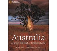 Australia : Journey through a Timeless Land: Journey through a Timeless Land