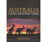 Australia: Land beyond Time