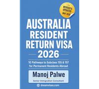 AUSTRALIA RESIDENT RETURN VISA Subclass 155 & 157 updated on 11-May-26: With Real-World Case Studies, Personal Stories, Decision Flowcharts & Policy ... MIGRATION COMPLETE - The Down Under Series)