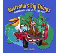 Australia’s Big Things: Pumpernickel’s Quest to Find Home