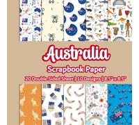 Australia Scrapbook Paper: Australian Themed Scrapbook Paper | 10 Designs | 20 Double Sided Non Perforated Decorative Paper Craft For Craft Projects, ... Mixed Media Art and Junk Journaling | Vol. 1