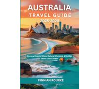 Australia travel guide 2025-2026: Discover Iconic Cities, Natural Wonders & Hidden Gems Down Under