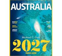 AUSTRALIA TRAVEL & HISTORY GUIDE 2027 (FULL COLOR): A Journey Through Australia’s History, Wildlife, Landscapes, and Must Visit Destinations for First Time and Returning Travelers