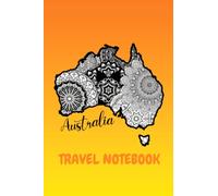 AUSTRALIA TRAVEL NOTEBOOK: great and handy notebook to document your fantastic travelling adventures