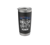 Australia Where the English Sent Their Convicts Australian Stainless Steel Insulated Tumbler