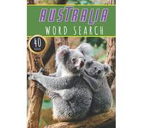 Australia Word Search: 40 Fun Puzzles With Words Scramble for Adults, Kids and Seniors | More Than 300 Australians Words On Asian Nature and Animals, ... and Heritage, Oceania Terms and Vocabulary