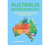 Australia Wordsearches: 100 Australian Places, Beaches, Animals, Lakes, Mountains, Rivers and More Word Search Puzzles!