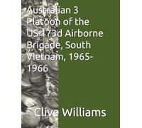 Australian 3 Platoon of the US 173d Airborne Brigade, South Vietnam, 1965-1966