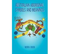 Australian Aboriginal Symbols and Meanings: My Aboriginal Generation Is Cool