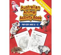 Australian Animal Activity Book: For Kids Aged 8 -12- Mazes, Word Searches, Hangman, Spot the difference over 50 Animal related Activities for kids.