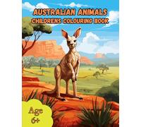 Australian Animals Childrens Colouring Book: Animal Themed Colouring Book For Kids Age 6+ (World Animals Colouring Books For Kids)