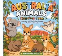 Australian Animals Coloring Book: Bold and Cute Australian Wildlife with Simple, Easy-to-Color Designs for Kids, Teens, Adults, and Animal Lovers