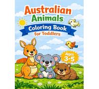 Australian Animals Coloring Book for Toddlers Ages 3-5: Big Simple Fun Coloring Pages Featuring Kangaroos, Koalas and Cute Aussie Animals