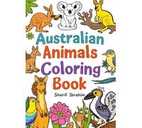 Australian Animals Coloring Book: Fun and Cute Outback Animal Coloring Book for Kids Ages 3-8 | Koala, Kangaroo & More