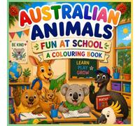 Australian Animals Fun At School: A Colouring Book for Kids and Adults