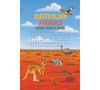 Australian Animals Word Search Book: Fun and Educational Puzzles Featuring Australia’s Unique Wildlife | 6x9 inches | Gift for Vacations, Holidays, Relaxing