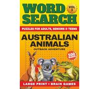 Australian Animals Word Search Large Print: 50 Relaxing Outback Adventure Puzzles & Brain Games | 600 Words for Adults, Seniors & Teens + Fun Animal ... Ultimate Wild World, Word Search Collection)
