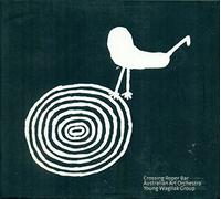Australian Art Orchestra - Crossing Roper Bar