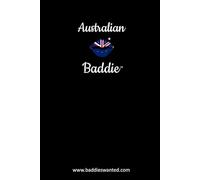 Australian Baddie: A 6x9 Lined Notebook for Aussies, Writers, Artists, Teens & Women