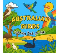 Australian Birds Coloring Book for Kids: 25 Fun Australian Birds to Color with Amazing Facts