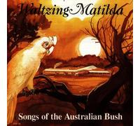 Australian Bush, Songs of the - Waltzing Matilda