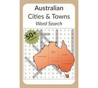 Australian Cities & Towns Word Search: 50+ Word searches Featuring Real Aussie Locations, Cities and Towns with Easy to Read Print | 6x9 inches, 110 pages | Gift for Vacations, Holidays and Free time