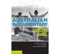 Australian Documentary: History, Practices and Genres
