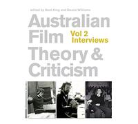 Australian Film Theory and Criticism: Interviews v.2: Volume 2: Interviews