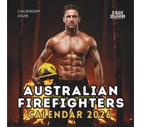 Australian Firefighters 2026 Calendar: Celebrate Courage & Strength - Monthly Aussie Firefighter to Light Up Your Year