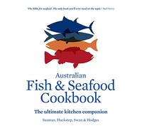 Australian Fish and Seafood Cookbook: The Ultimate Kitchen Companion