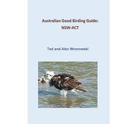 Australian Good Birding Guide: Nsw-ACT