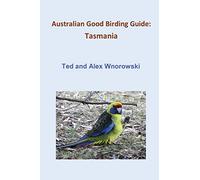 Australian Good Birding Guide: Tasmania