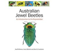 Australian Jewel Beetles: An Introduction to the Buprestidae