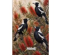 Australian Magpies & Bottlebrush Notebook: Native Australian Floral Journal for Writing, Notes & Reflection