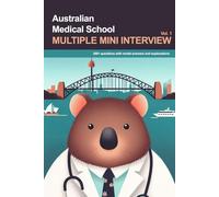 Australian Medical School Multiple Mini Interview: Practice Questions and Worked Answers (Australian Medical School Interview)
