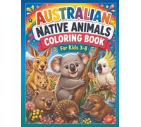 Australian Native Animals Coloring Book: 100+ Coloring Pages of Aussie Native Animals