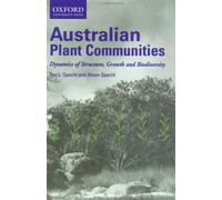 Australian Plant Communities: Dynamics of Structure, Growth and Biodiversity