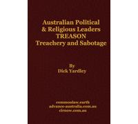 Australian Political & Religious Leaders TREASON Treachery & Sabotage
