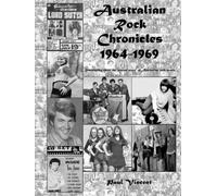 Australian Rock Chronicles 1964-1969: Reminiscing about the 'second wave' of Australian rock music