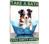 Australian Shepherd 8x12 Inch Aluminum Sign for Dog Lovers Take A Bath You Dirty Hippie-Vintage Retro Dog Metal Wall Art,Dog Hippie Metal Tin Sign for Home Toilet Bathroom