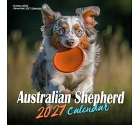 Australian Shepherd Calendar 2027: Smart, Energetic Dogs in Beautiful Settings
