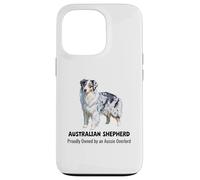 Australian Shepherd dog Proudly Owned by an Aussie Overlord Case for iPhone 13 Pro
