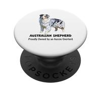 Australian Shepherd dog Proudly Owned by an Aussie Overlord PopSockets Adhesive PopGrip