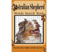 Australian Shepherd Word Search Book: Fun Word Search Puzzles for Australian Shepherd Lovers | Relaxing Brain Games for Adults & Seniors | 6x9 Inches | 110 Pages | 50+ Puzzles | Solutions Included